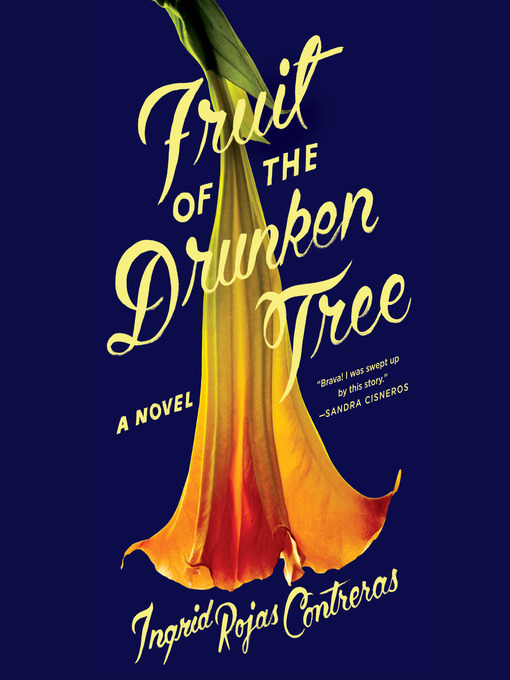 Title details for Fruit of the Drunken Tree by Ingrid Rojas Contreras - Available